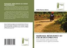 Couverture de MARIAMA: RÉSILIENCE AU CŒUR DES ÉPREUVES