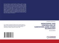 Capa do livro de MONITORING AND CONTROLLING OF SUBSTATION USING ZIGBEE TECHNOLOGY 