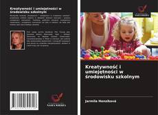 Borítókép a  Kreatywność i umiejętności w środowisku szkolnym - hoz
