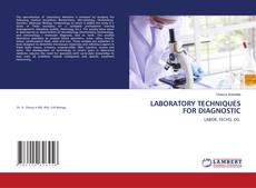 Bookcover of LABORATORY TECHNIQUES FOR DIAGNOSTIC