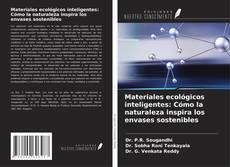 Buchcover von Materiales ecológicos inteligentes: Cómo la naturaleza inspira los envases sostenibles