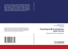 Bookcover of Clopidogrel-β-Cyclodextrin Lipid Carrier