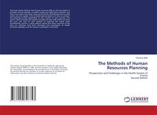 Bookcover of The Methods of Human Resources Planning