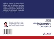 Bookcover of Michelia champaca Linn. (Standardization & Pharmacology)