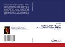 Bookcover of MARY PARKER FOLLETT: A LEGEND IN MANAGEMENT