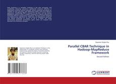 Bookcover of Parallel CBAR Technique in Hadoop-MapReduce Framework