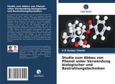 Обложка Studie zum Abbau von Phenol unter Verwendung biologischer und Bestrahlungstechniken