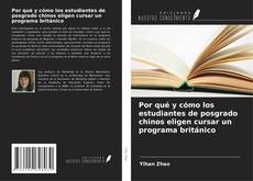 Copertina di Por qué y cómo los estudiantes de posgrado chinos eligen cursar un programa británico