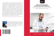 Portada del libro de Atlas de Endoscopia Gastrointestinal Pediátrica
