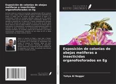 Buchcover von Exposición de colonias de abejas melíferas a insecticidas organofosforados en Eg