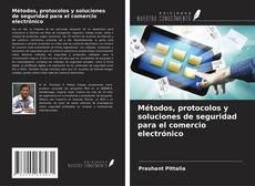 Copertina di Métodos, protocolos y soluciones de seguridad para el comercio electrónico