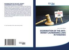 Borítókép a  EXAMINATION OF THE ANTI- MONEY LAUNDERING LAWS IN TANZANIA - hoz