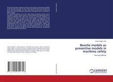 Capa do livro de Bowtie models as preventive models in maritime safety 