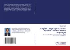 Copertina di English Language Teachers’ Attitude Towards Ethnic Languages