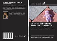 Copertina di La fábula del elefante atado se hace realidad: