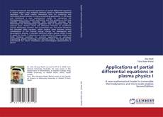 Couverture de Applications of partial differential equations in plasma physics I