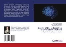 Bookcover of Quality of Life in Caregivers of Glioblastoma Patients