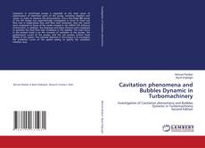 Bookcover of Cavitation phenomena and Bubbles Dynamic in Turbomachinery