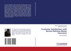 Bookcover of Customer Satisfaction with Service Delivery-Motor Insurance