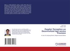 Bookcover of Peoples' Perception on Decentralized Agri-service Provision