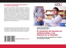 Copertina di El consumo de heroína en embarazadas y sus efectos en el neonato