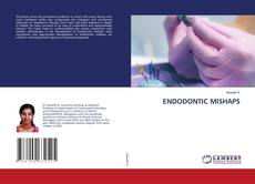 Bookcover of ENDODONTIC MISHAPS