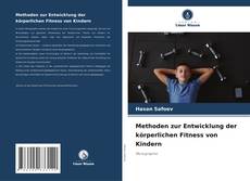 Methoden zur Entwicklung der körperlichen Fitness von Kindern kitap kapağı