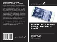 Buchcover von Seguridad de los datos de dispositivos móviles en Android