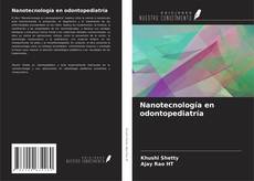 Couverture de Nanotecnología en odontopediatría
