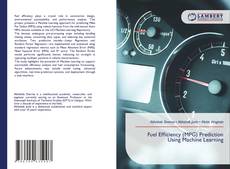 Buchcover von Fuel Efficiency (MPG) Prediction Using Machine Learning