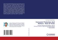 Buchcover von Consumer Protection And Welfare - Role Of VCOs
