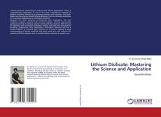 Portada del libro de Lithium Disilicate: Mastering the Science and Application