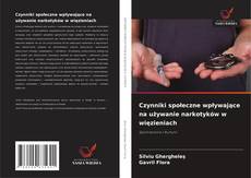 Borítókép a  Czynniki społeczne wpływające na używanie narkotyków w więzieniach - hoz