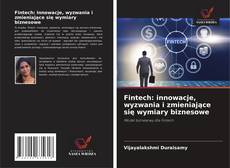 Bookcover of Fintech: innowacje, wyzwania i zmieniające się wymiary biznesowe