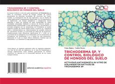 Copertina di TRICHODERMA SP. Y CONTROL BIOLÓGICO DE HONGOS DEL SUELO