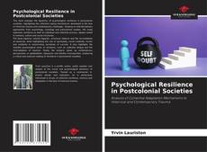Copertina di Psychological Resilience in Postcolonial Societies