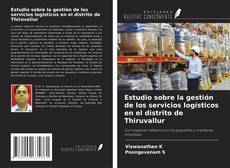 Buchcover von Estudio sobre la gestión de los servicios logísticos en el distrito de Thiruvallur