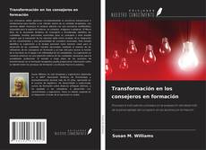 Couverture de Transformación en los consejeros en formación