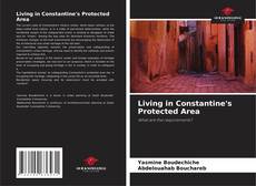 Bookcover of Living in Constantine's Protected Area