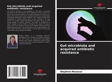 Bookcover of Gut microbiota and acquired antibiotic resistance