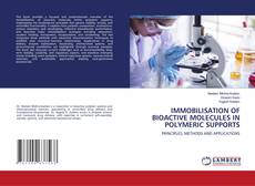 Buchcover von IMMOBILISATION OF BIOACTIVE MOLECULES IN POLYMERIC SUPPORTS