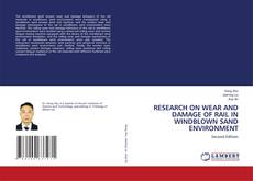 Buchcover von RESEARCH ON WEAR AND DAMAGE OF RAIL IN WINDBLOWN SAND ENVIRONMENT
