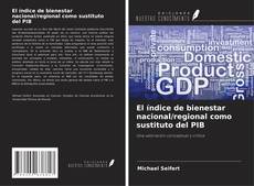 Buchcover von El índice de bienestar nacional/regional como sustituto del PIB