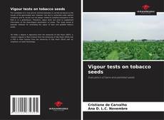 Portada del libro de Vigour tests on tobacco seeds
