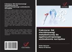 Borítókép a  Cukrzyca: Od nierównowagi metabolicznej do ogólnoustrojowego uszkodzenia narządów - hoz