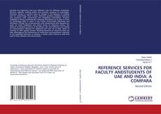 Buchcover von REFERENCE SERVICES FOR FACULTY ANDSTUDENTS OF UAE AND INDIA: A COMPARA