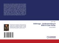 Bookcover of Arbitrage - Understanding It With A Case Study