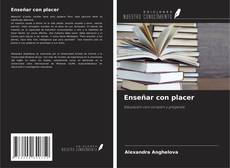 Capa do livro de Enseñar con placer 