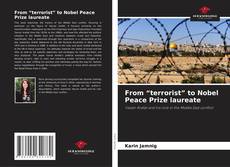 Bookcover of From “terrorist” to Nobel Peace Prize laureate