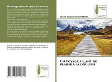 Bookcover of Un voyage allant du plaisir à la douleur